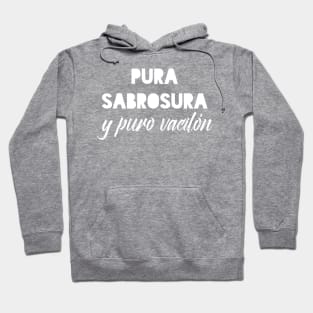 Pura Sabrosura y Puro Vacilón Hoodie